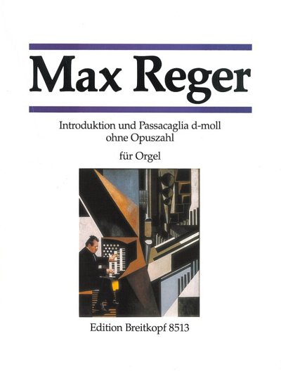 M. Reger: Introduktion und Passacaglia d-moll o. o, Org (Hc)