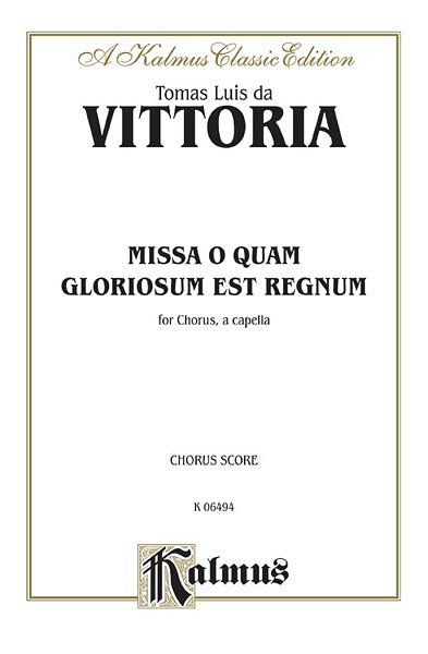 Missa O Quam Gloroisum, GCh4 (Bu)