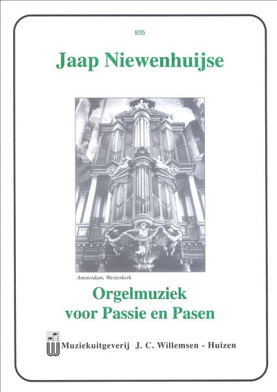 J. Niewenhuijse: Orgelmuziek Voor Passie & Pasen, Org