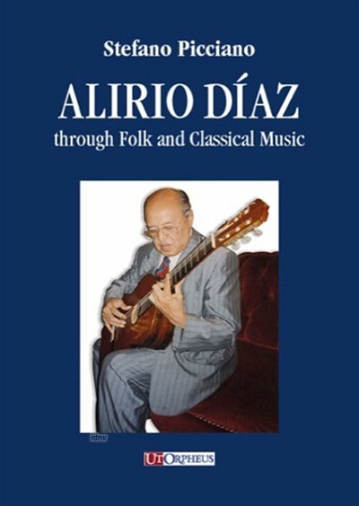 S. Picciano: Alirio Díaz through Folk and Classical Mus (Bu)