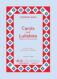 C. Susa: Carols and Lullabies (Chpa)