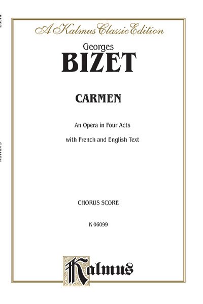 G. Bizet: Carmen A Kalmus Classic Edition