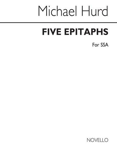 M. Hurd: Five Epitaphs for SSA, FchKlav (Chpa)