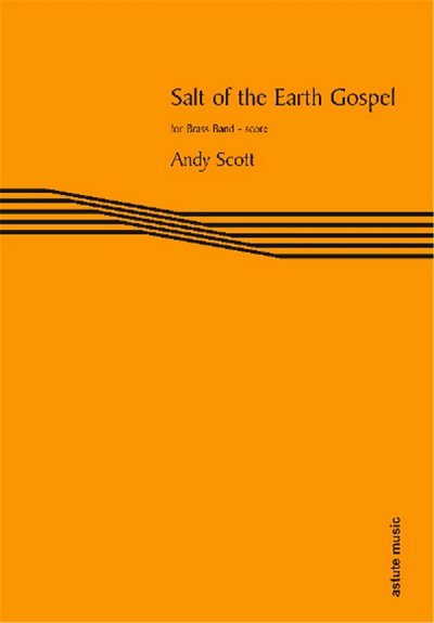 A. Scott: Salt of the Earth Gospel