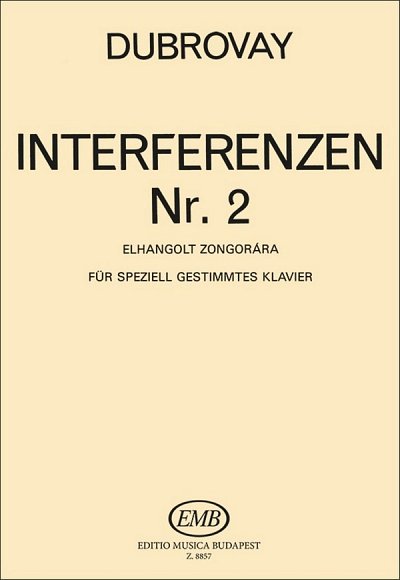 L. Dubrovay: Interferenzen Nr. 2, Klav