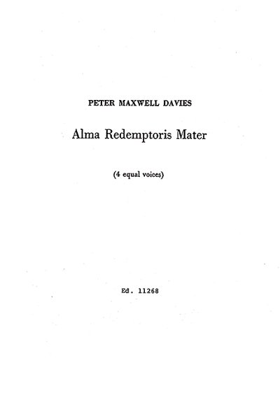 P. Maxwell Davies: Alma Redemptoris Mater  (Chpa)