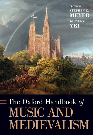 S.C. Meyer: The Oxford Handbook of Music and Medievalis (Bu)