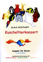 K. Wüsthoff: Kuscheltierkonzert (Neufassung 2006)