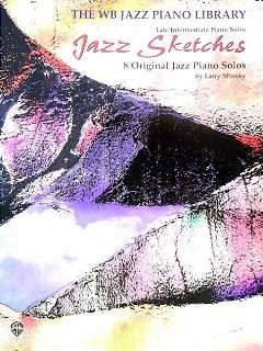 Minsky Larry: Jazz Sketches - Late Intermediate Piano Solos 