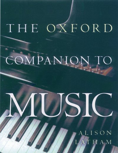 A. Latham: The Oxford Companion to Music (Bu)