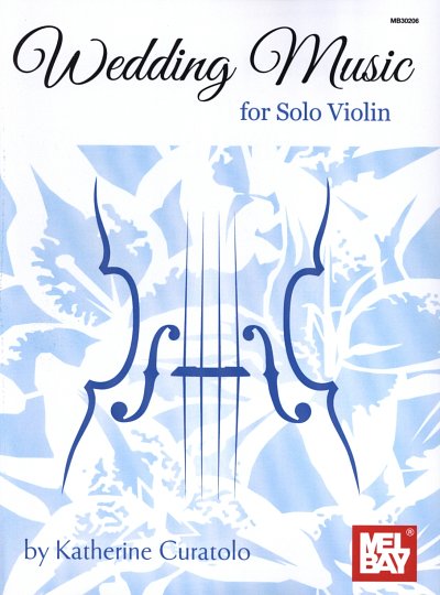 K. Curatolo: Wedding Music for Solo Violin, Viol