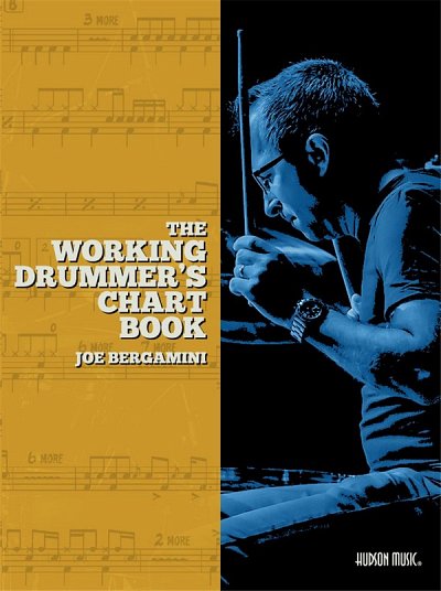 J. Bergamini: The Working Drummer's Chart Book