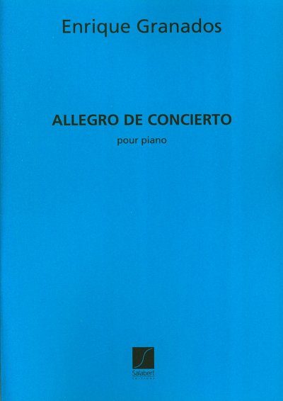 E. Granados: Allegro De Concierto, Klav (Part.)