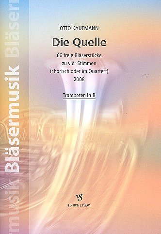 O. Kaufmann: Die Quelle 1 und 2 – 66 freie Bläserstücke – Stimmen für Trompeten in B