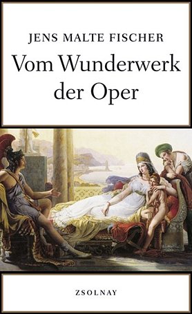 J.M. Fischer: Vom Wunderwerk der Oper   (Bu)