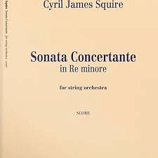 C.J. Squire: Sonata concertante in Re minore, Stro (Part.)
