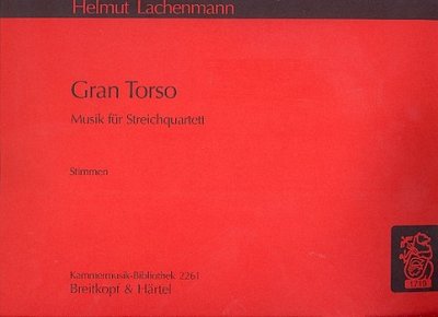 H. Lachenmann: Gran Torso