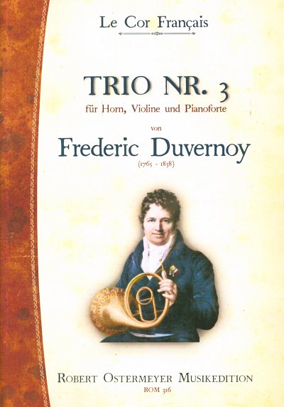 F. Duvernoy: Trio Nr.3 fuer Klavier, Hor, VlHrnKlav (OStsatz