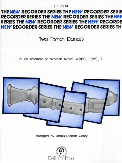 Carey James Duncan: 2 French Dances The New Recorder Series