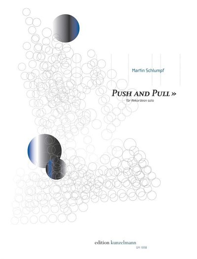 M. Schlumpf: Push and Pull, für Akkordeon solo (2013)