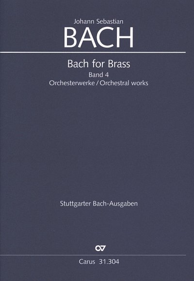 J.S. Bach: Bach for Brass 4: Orchesterwerke