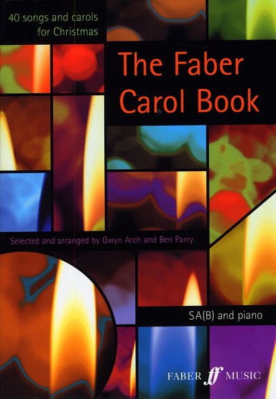 The Faber Carol Book 40 Songs and Carols for Christmas / for