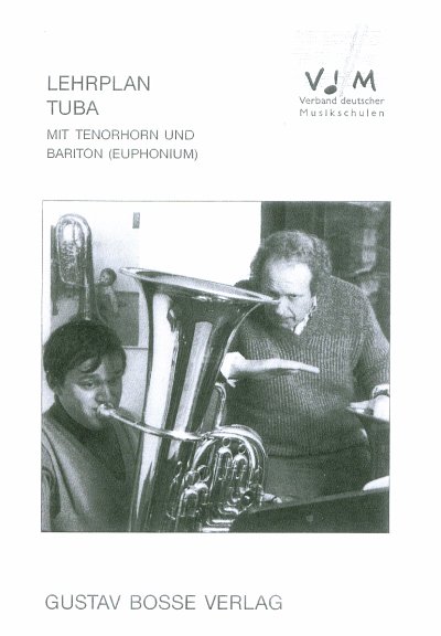 Lehrplan Tuba. Mit Tenorhorn und Bariton (Euphoniu, Tb (Bch)