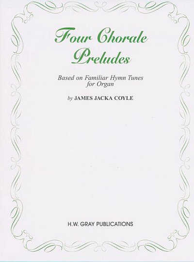 Four Chorale Preludes, Org