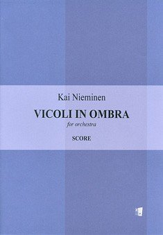 K. Nieminen: Vicoli In Ombra, Sinfo (Part.)