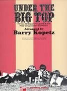 B.E. Kopetz: Under the Big Top, ErBlaso (Pa+St)