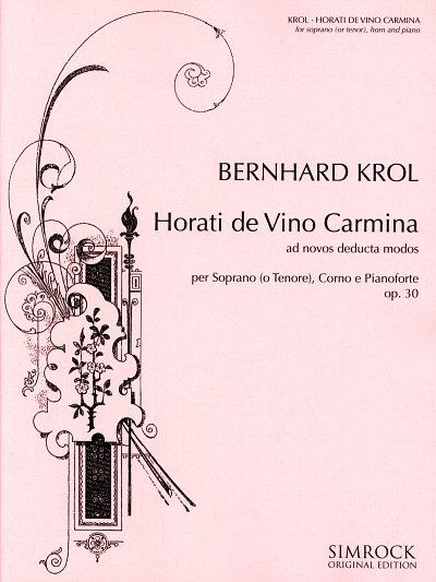 K. Bernhard: Horati de Vino Carmina op. 30
