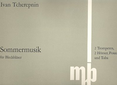 I. Tcherepnin: Sommermusik für Blechbläser, 6Blech (Part.)