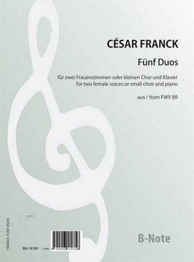 C. Franck: Fünf Duos  aus FWV 89, 2GesKlav (Part.)