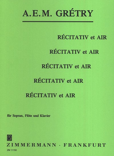 A. Grétry et al.: Récitativ et Air für Gesang, Flöte und Klavier