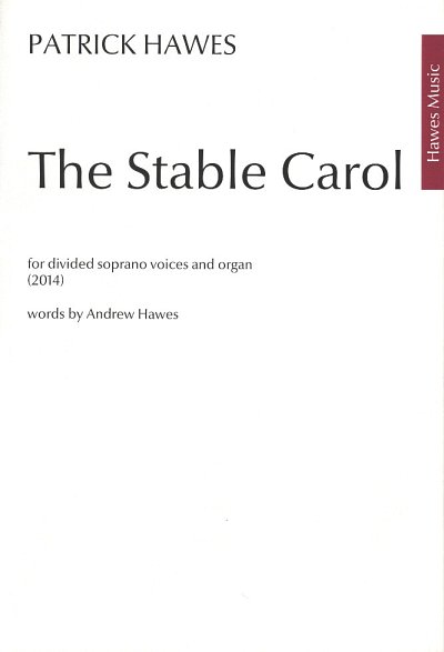 AQ: P. Hawes: The Stable Carol, Fch/2GesOrg (KA) (B-Ware)