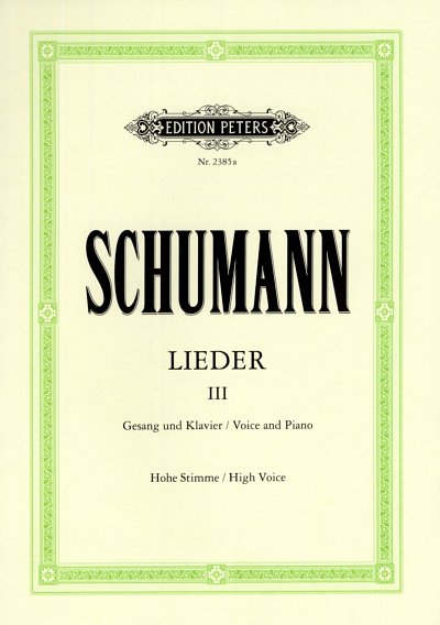 R. Schumann: Lieder Band 3 / Ausgabe fuer hohe Stimme