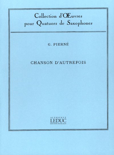 Chanson D'Autrefois, 4Sax (Pa+St)
