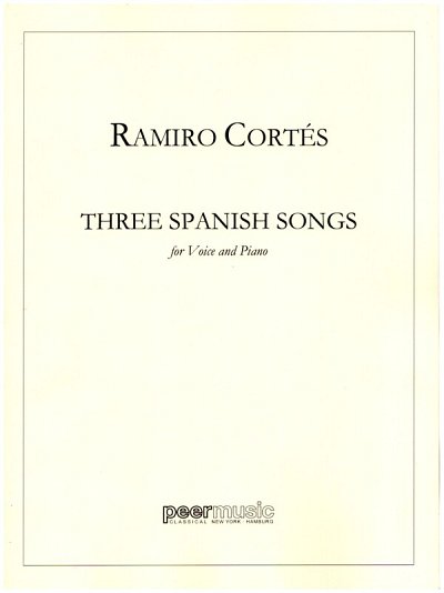 R. Cortés: Three Spanisch Songs, GesHKlav