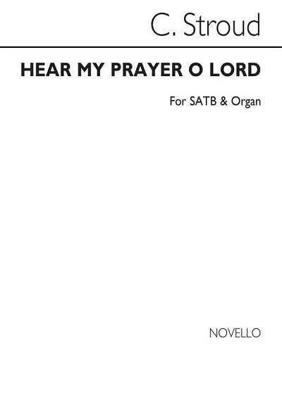 Hear My Prayer O Lord, GchOrg (Chpa)