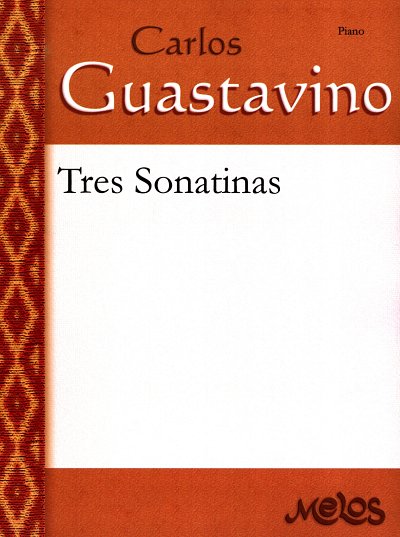 C. Guastavino: Tres Sonatinas, Klav
