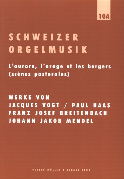 V. Fortin: Schweizer Orgelmusik 10A, Orgel