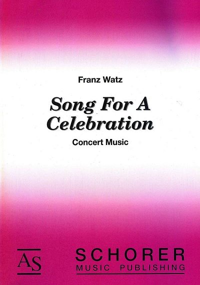 F. Watz: Song for a Celebration, Blaso (PaDiSt)