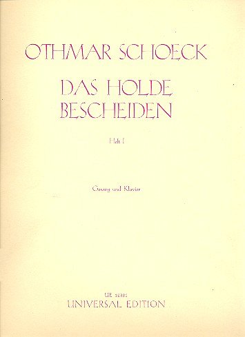 O. Schoeck: Das holde Bescheiden op. 62 Band 1