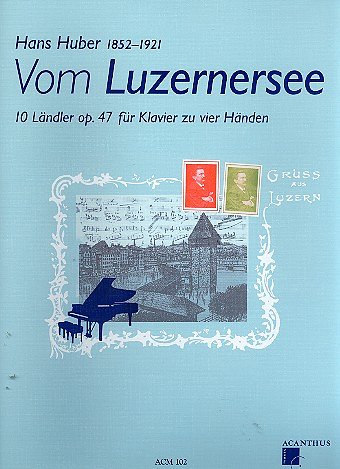 H. Huber: Vom Luzernersee op. 47, Klav(4hd)