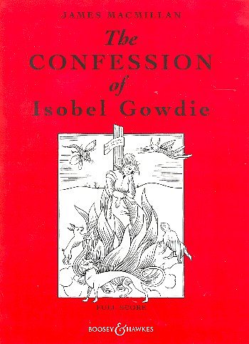 J. MacMillan: The Confession of Isobel Gowdie, Sinfo (Part.)