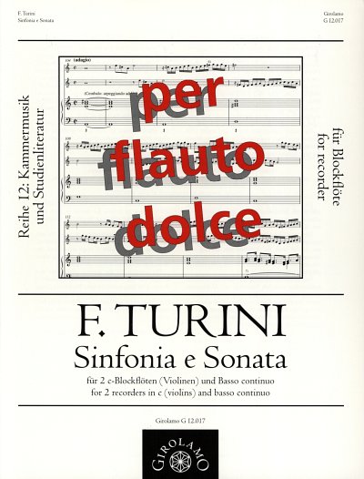 Turini Francesco: Sinfonia E Sonate Reihe 12 Per Flauto Dolc