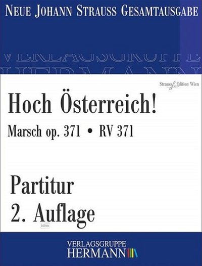 J. Strauß (Sohn): Hoch Österreich! op. 371/ RV 3, Sinfo (Pa)