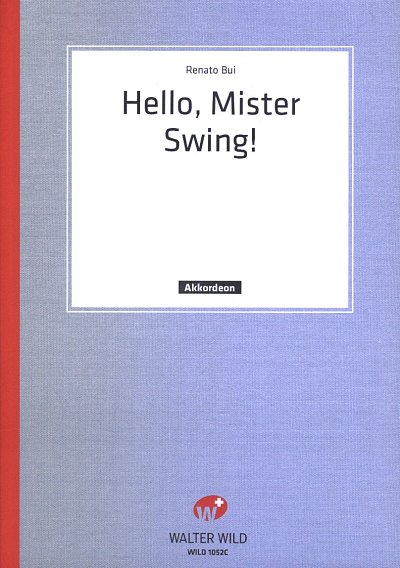 R. Bui: Hello Mister Swing