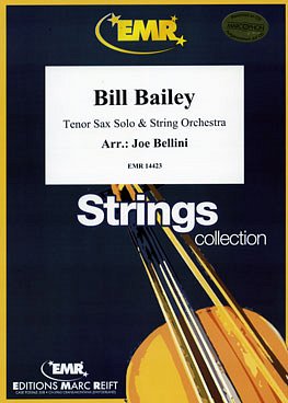 J. Bellini: Bill Bailey, TsaxStr (Pa+St)