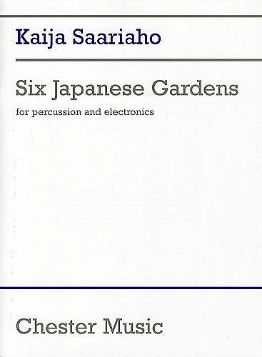 K. Saariaho: 6 Japanese Gardens